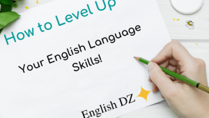 How to Level Up Your English Language Skills
